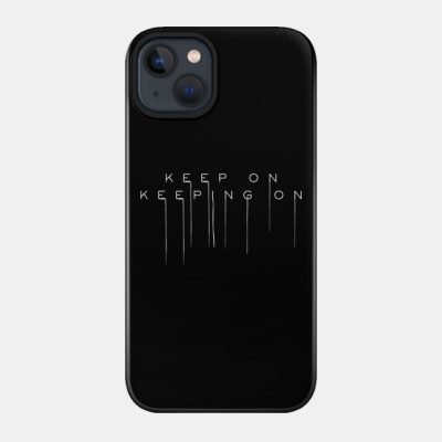 Death Stranding Keep On Keeping On Phone Case Official Death Stranding Merch