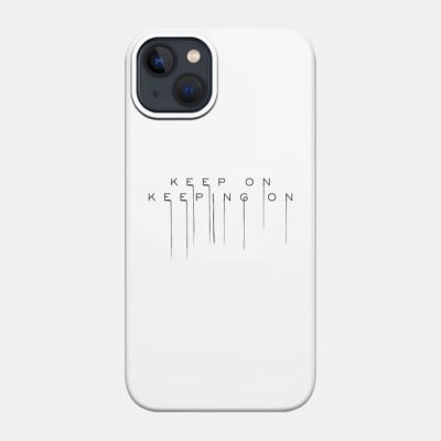 Death Stranding Keep On Keeping On Phone Case Official Death Stranding Merch